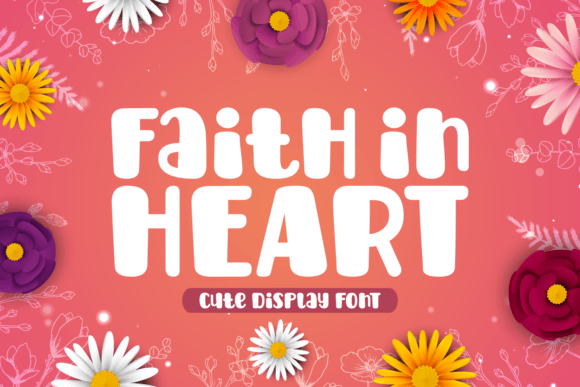 Faith in Heart Font: A Joyful Display Typeface for Scroll-Stopping Campaigns