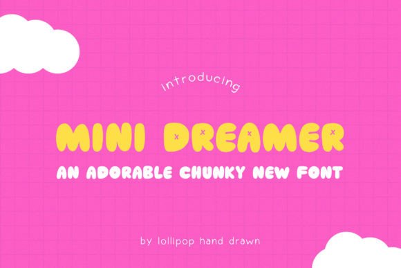 Mini Dreamer: A Chubby, Youthful Display Font for Modern Digital Brands