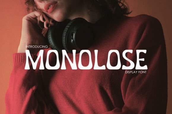 Monolose Font: Modern Display Typeface with Free-Spirited Charm