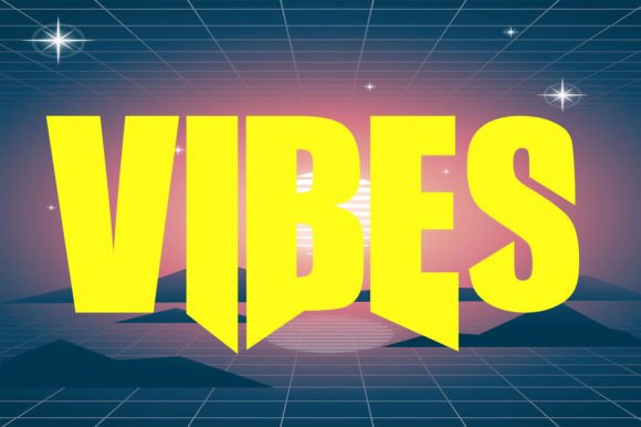 Vibes Font: A Fun and Bold Display Typeface for Scroll-Stopping Content